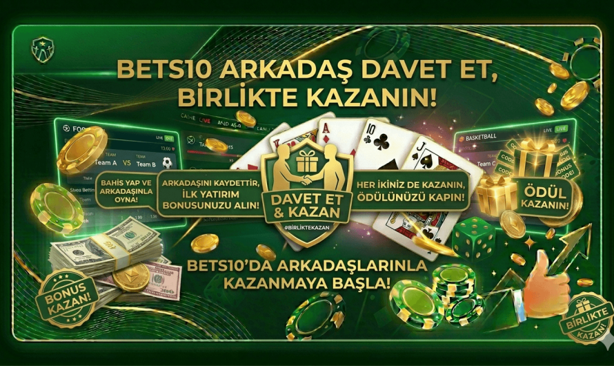 Bets10 Arkadaş Davet Bonusu